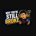 Why You’re Still Broke