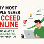 Why Most People Never Succeed Online